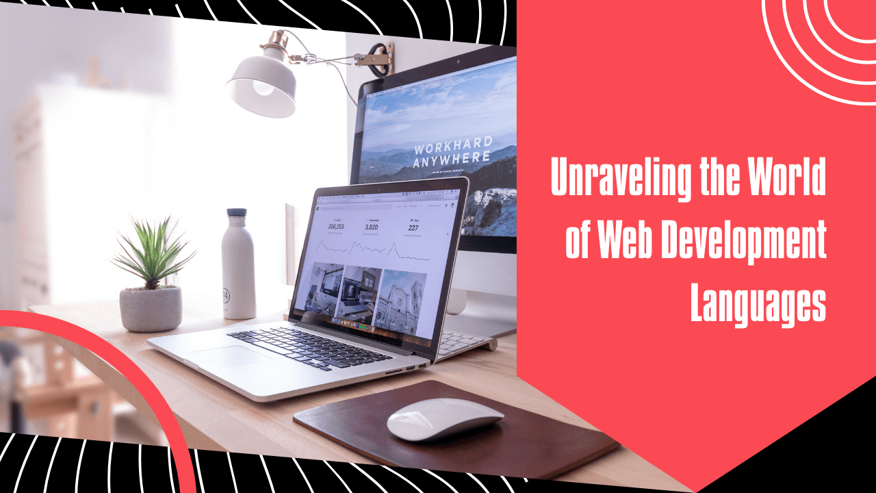 Unraveling the World of Web Development Languages